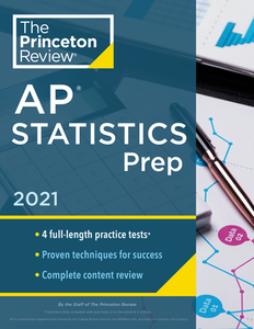 Princeton Review AP Statistics Prep, 2021: Practice Tests + Complete Content Review + Strategies & Techniques di The Princeton Review edito da PRINCETON REVIEW