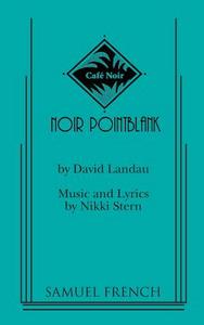 Noir Pointblank di David Landau, Nikki Stern edito da SAMUEL FRENCH TRADE