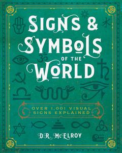 Signs & Symbols Of The World di D.R. McElroy edito da Book Sales