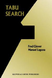 Tabu Search di Fred W. Glover, Manuel Laguna edito da Springer US