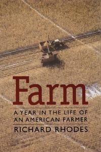 Farm di Richard Rhodes edito da University Of Nebraska Press