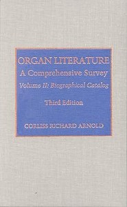Organ Literature di Corliss Richard Arnold edito da Scarecrow Press