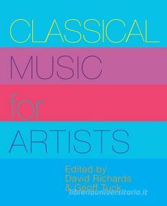 Classical Music for Artists edito da Insert Blanc Press