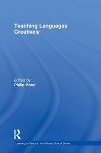 Teaching Languages Creatively edito da Taylor & Francis Ltd
