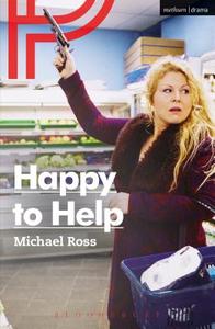 Happy to Help di Michael Ross edito da Bloomsbury Publishing PLC