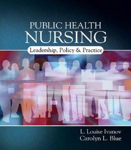 Public Health Nursing di L. Louise Ivanov, Carolyn Blue edito da Cengage Learning, Inc