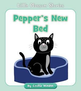 Pepper's New Bed di Cecilia Minden edito da CHERRY BLOSSOM PR