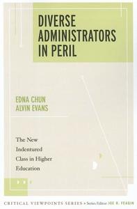 Diverse Administrators in Peril di Edna Chun edito da Routledge