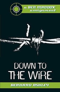 Down To The Wire di Bernard Ashley edito da Hachette Children's Books