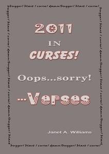 2011 In Curses - Oops, Sorry, Verses! di Janet Williams edito da Zeus Publications