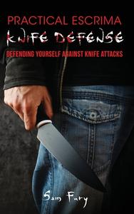 PRACTICAL ESCRIMA KNIFE DEFENSE: FILIPIN di SAM FURY edito da LIGHTNING SOURCE UK LTD