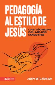 Pedagogía Al Estilo de Jesús (Jesus-Style Pedagogy) di Ortiz Mercado edito da Portavoz