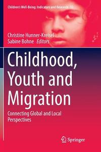 Childhood, Youth and Migration edito da Springer International Publishing