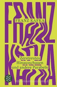 Zerstreutes Hinausschauen und andere Parabeln di Franz Kafka edito da FISCHER Taschenbuch