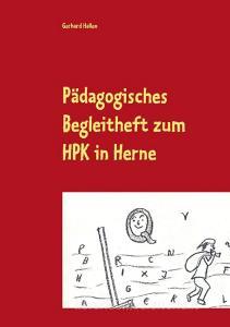 Pädagogisches Begleitheft zum HPK in Herne di Gerhard Hallen edito da Books on Demand
