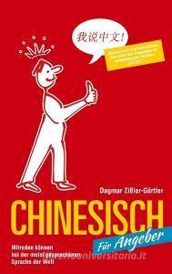 Chinesisch für Angeber di Dagmar Zißler-Gürtler edito da Books on Demand
