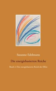 Die energiebasierten Reiche di Susanne Edelmann edito da Books on Demand