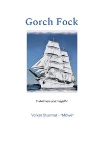 Gorch Fock di Volker Sturmat edito da Books on Demand