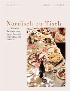Nordisch zu Tisch di Mikkel Karstad edito da Prestel Verlag