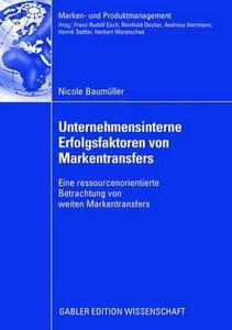 Unternehmensinterne Erfolgsfaktoren von Markentransfers di Nicole Baumüller edito da Gabler, Betriebswirt.-Vlg