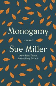 Monogamy di Sue Miller edito da PERENNIAL