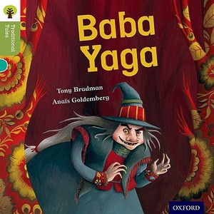 Oxford Reading Tree Traditional Tales: Level 7: Baba Yaga di Tony Bradman, Nikki Gamble, Pam Dowson edito da Oxford University Press