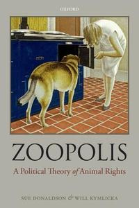 Zoopolis di Sue Donaldson, Will Kymlicka edito da Oxford University Press