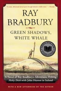 Green Shadows, White Whale di Ray Bradbury edito da William Morrow Paperbacks