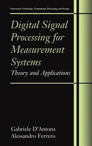Digital Signal Processing for Measurement Systems Gabriele D'Antona ...