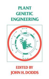 Plant Genetic Engineering edito da Cambridge University Press