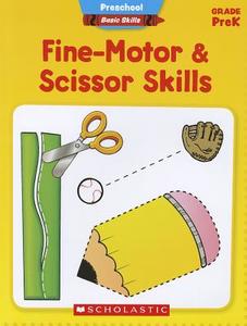 Fine-Motor & Scissor Skills, Grade PreK di Scholastic Teaching Resources edito da SCHOLASTIC TEACHING RES