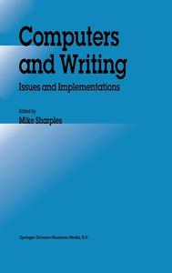 Computers and Writing: Issues and Implementations edito da Kluwer Academic Publishers