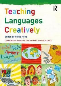 Teaching Languages Creatively di Philip Hood edito da Taylor & Francis Ltd