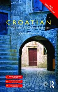 Colloquial Croatian di Celia Hawkesworth edito da Taylor & Francis Ltd.