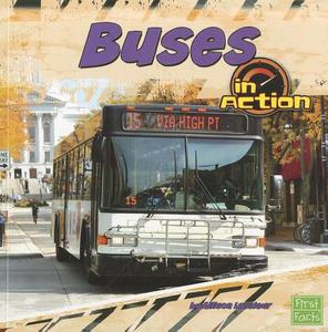 Buses in Action di Allison Lassieur edito da Capstone Press