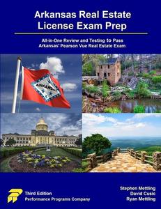 Arkansas Real Estate License Exam Prep di Stephen Mettling, David Cusic, Ryan Mettling edito da Performance Programs Company LLC