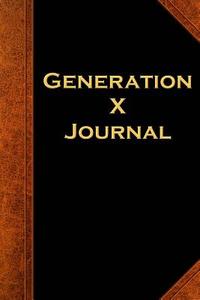 Generation X Journal Vintage Style: (Notebook, Diary, Blank Book) di Distinctive Journals edito da Createspace Independent Publishing Platform