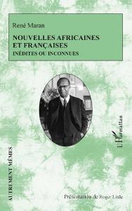 Nouvelles africaines et françaises di René Maran edito da Editions L'Harmattan
