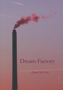 Dream Factory di Daniel McCosh edito da Books on Demand