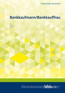 Bankkaufmann und Bankkauffrau di Katja Hain, Michael Pilzecker, Morton Schwarz, Michael Lewandowski edito da Budrich