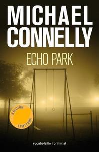 Echo Park di Michael Connelly edito da Roca Editorial