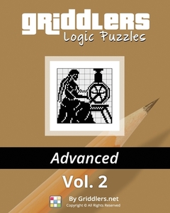 Griddlers Logic Puzzles Advanced Vol. 2 di Griddlers Team edito da SKYPICS
