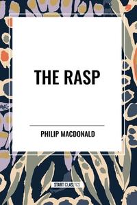 The Rasp di Philip MacDonald edito da Start Classics