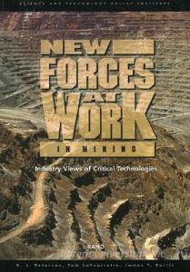 Technology Forces at Work in Mining di D.J. Peterson, Tom LaTourette, James Bartis edito da RAND