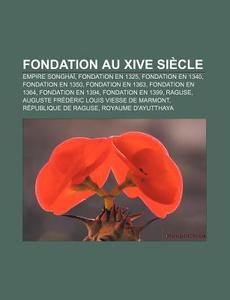 Fondation Au Xive Si Cle: Chartreuse De di Livres Groupe edito da Books LLC, Wiki Series