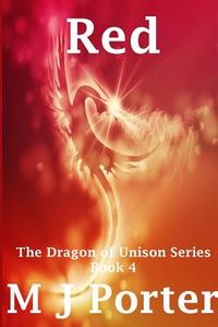 Red (dragon Of Unison Book 4) di M J Porter edito da Lulu.com