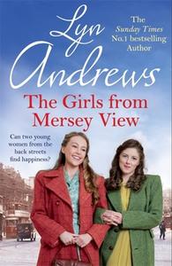 The Girls from Mersey View di Lyn Andrews edito da HEADLINE BOOK PUB LTD