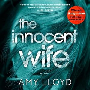 The Innocent Wife di Amy Lloyd edito da Hanover Square Press