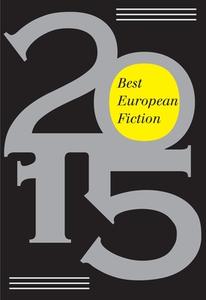 Best European Fiction 2015 di West Camel edito da Dalkey Archive Press