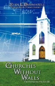 Churches Without Walls di John L. Dammarell edito da XULON PR
